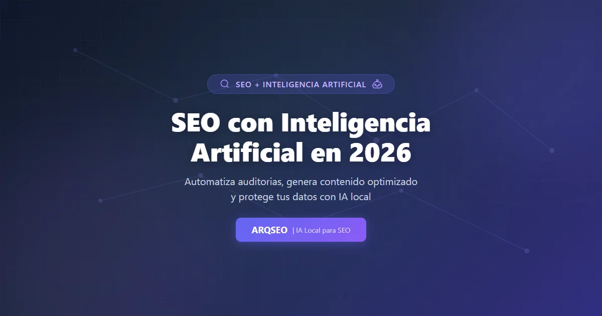 SEO con Inteligencia Artificial: Guía Completa